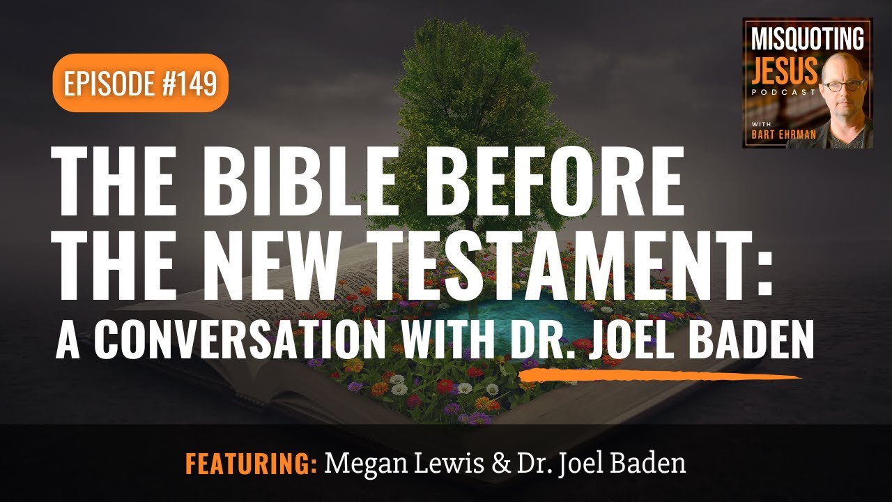 The Bible Before the New Testament: A Conversation with Joel Baden
