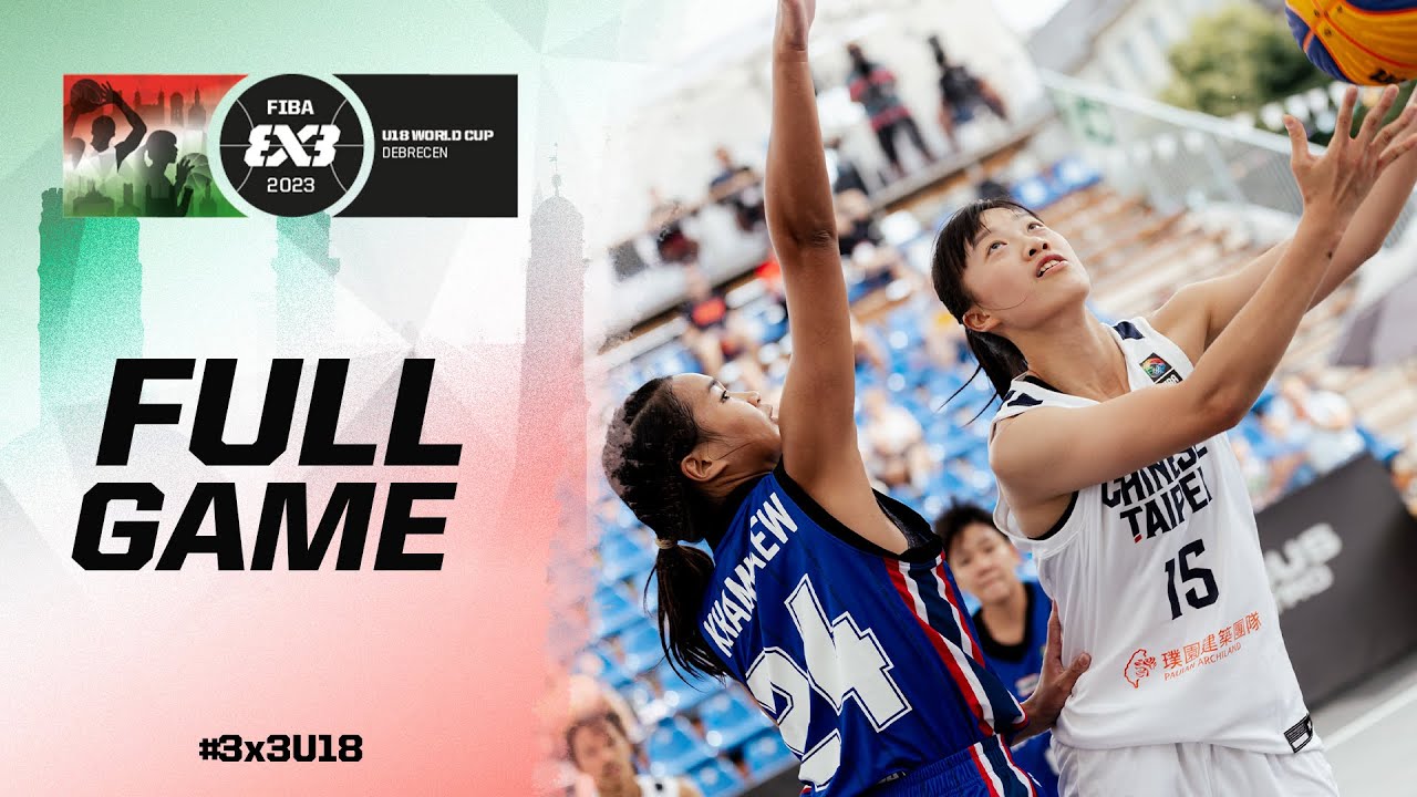 Chinese Taipei  vs Thailand 🇹🇭 | Women | Full Game | FIBA 3x3 U18 World Cup 2023