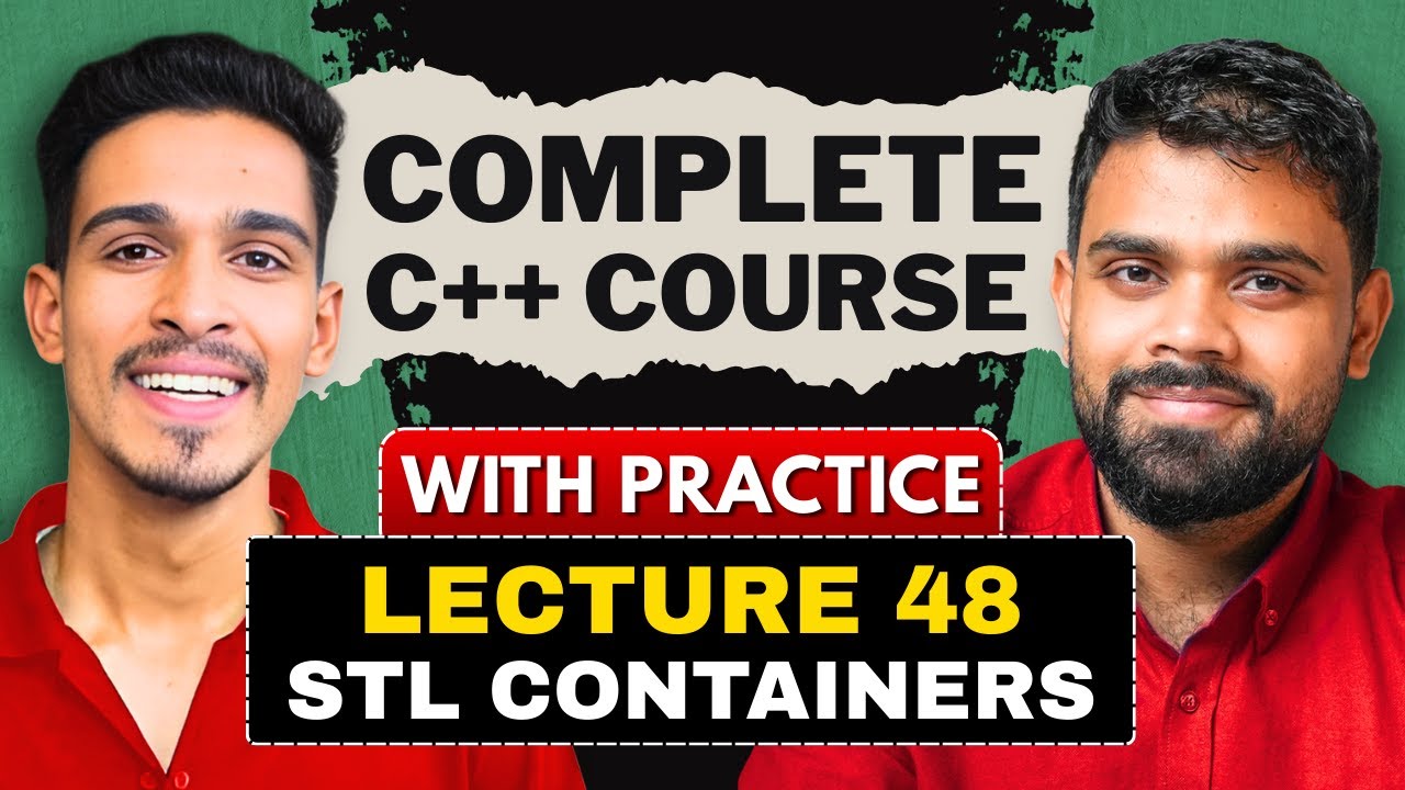 lec 48 | STL Containers | Standard Template Library ( STL ) C++ Complete Course | LearnYard