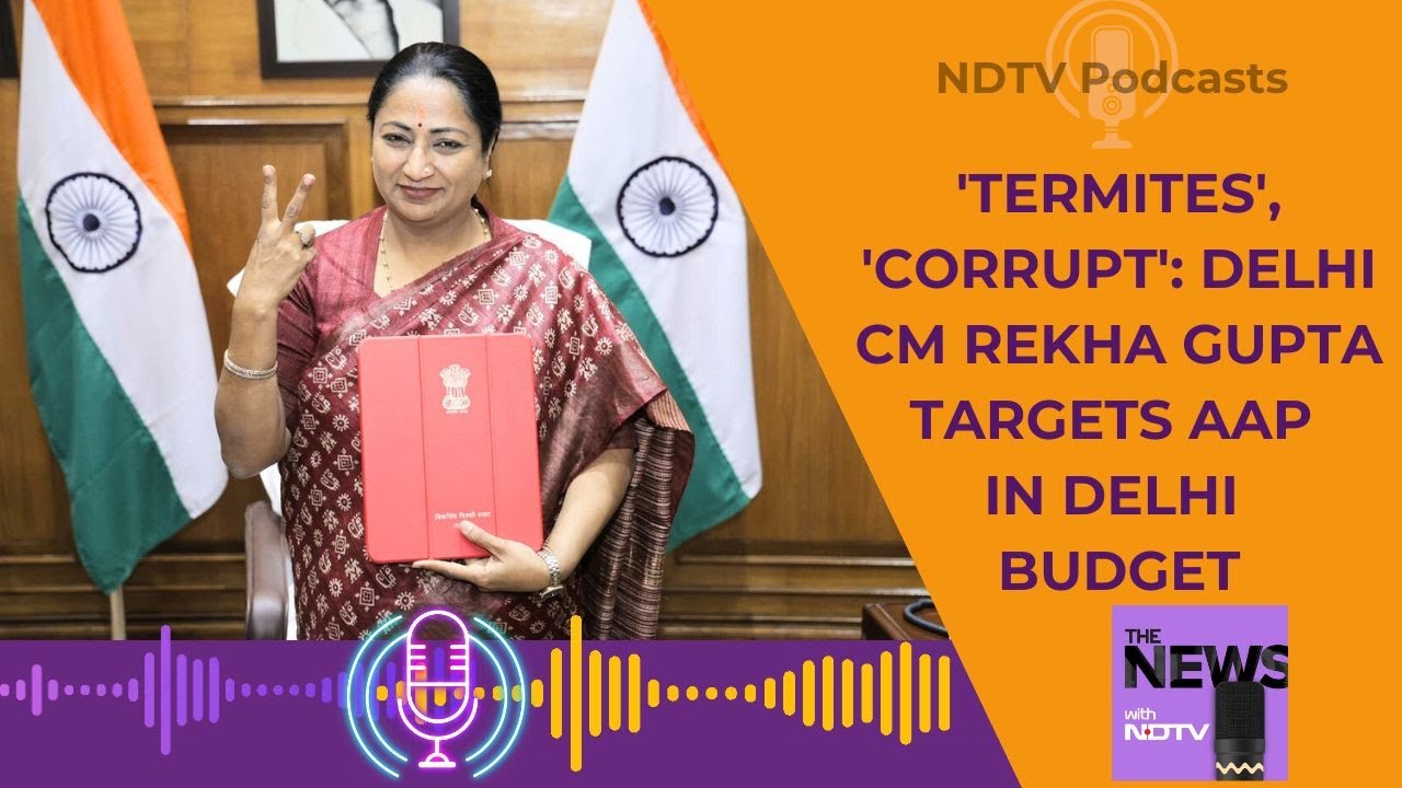 Delhi Budget 2025 | Rekha Gupta | Delhi CM's 'Termite' Jibe At AAP During Delhi Budget