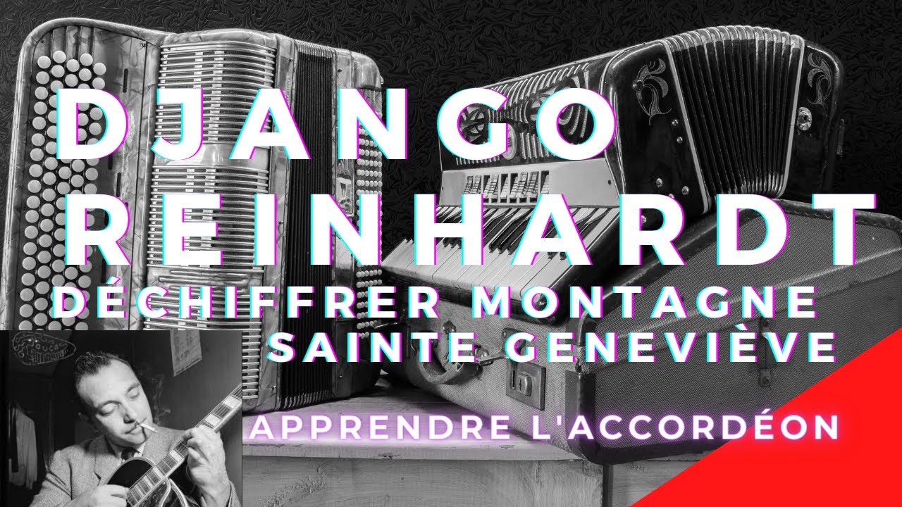 Déchiffrer la valse de Django Reinhardt (Montagne Sainte Geneviève) à l'accordéon chromatique