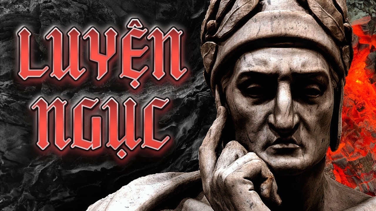 Dante và Hành Trình Vượt Qua 9 Tầng Luyện Ngục │ Thần Khúc
