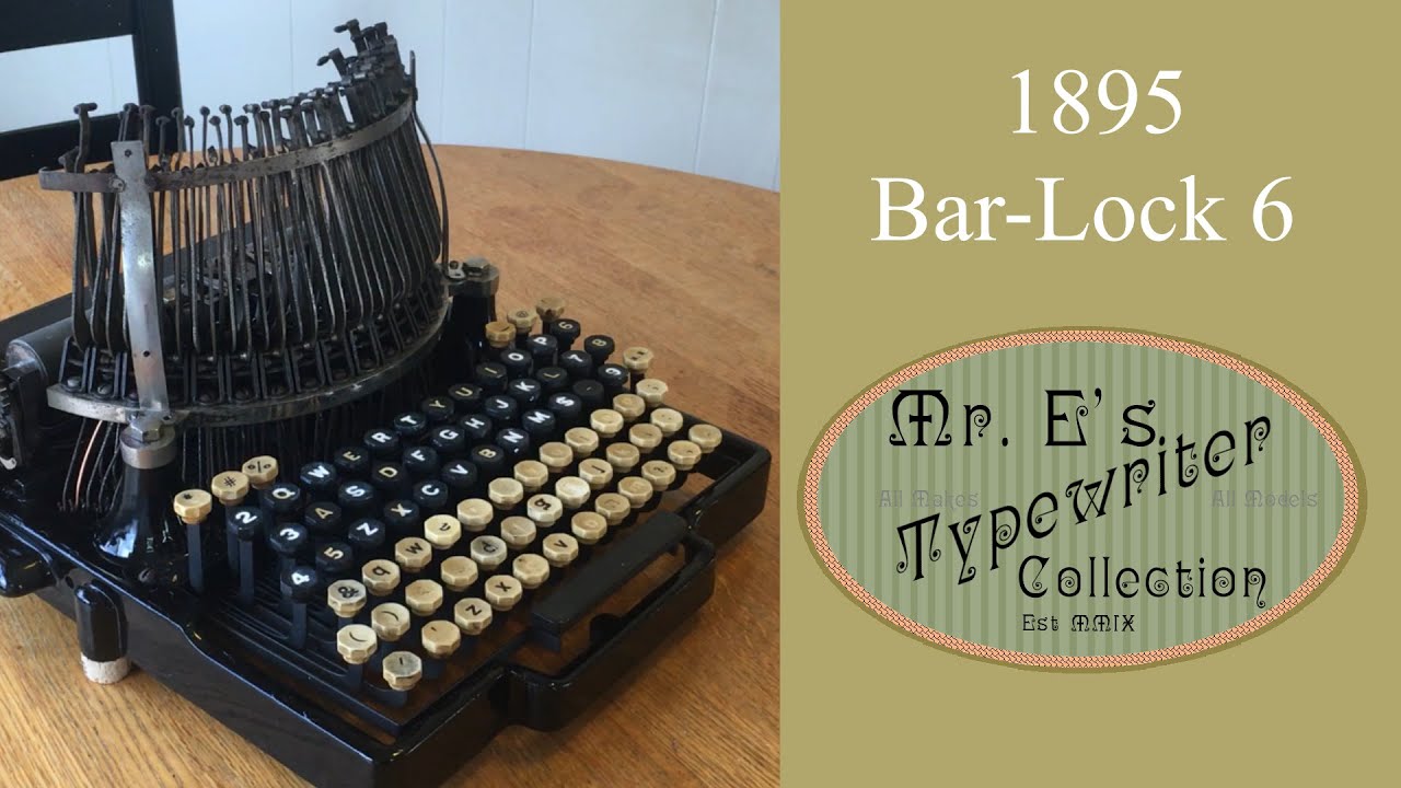 1895 Bar Lock No 6 Typewriter