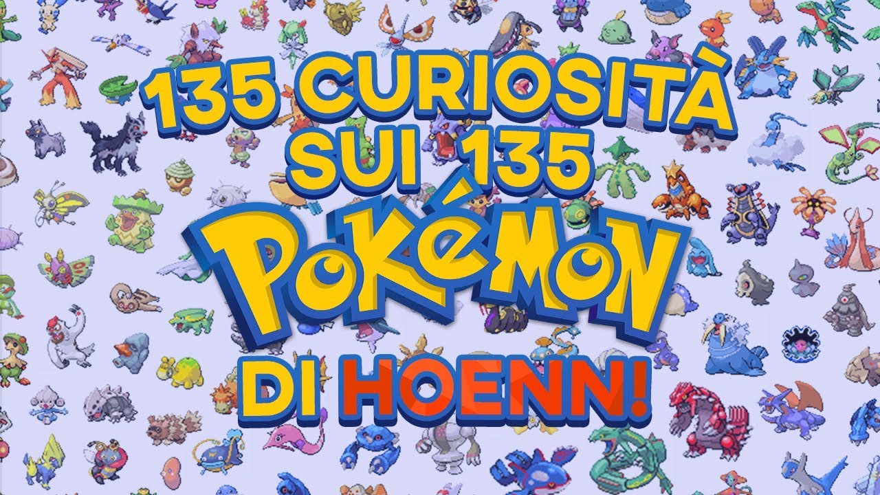 135 CURIOSITÀ SUI 135 POKÉMON DI HOENN!