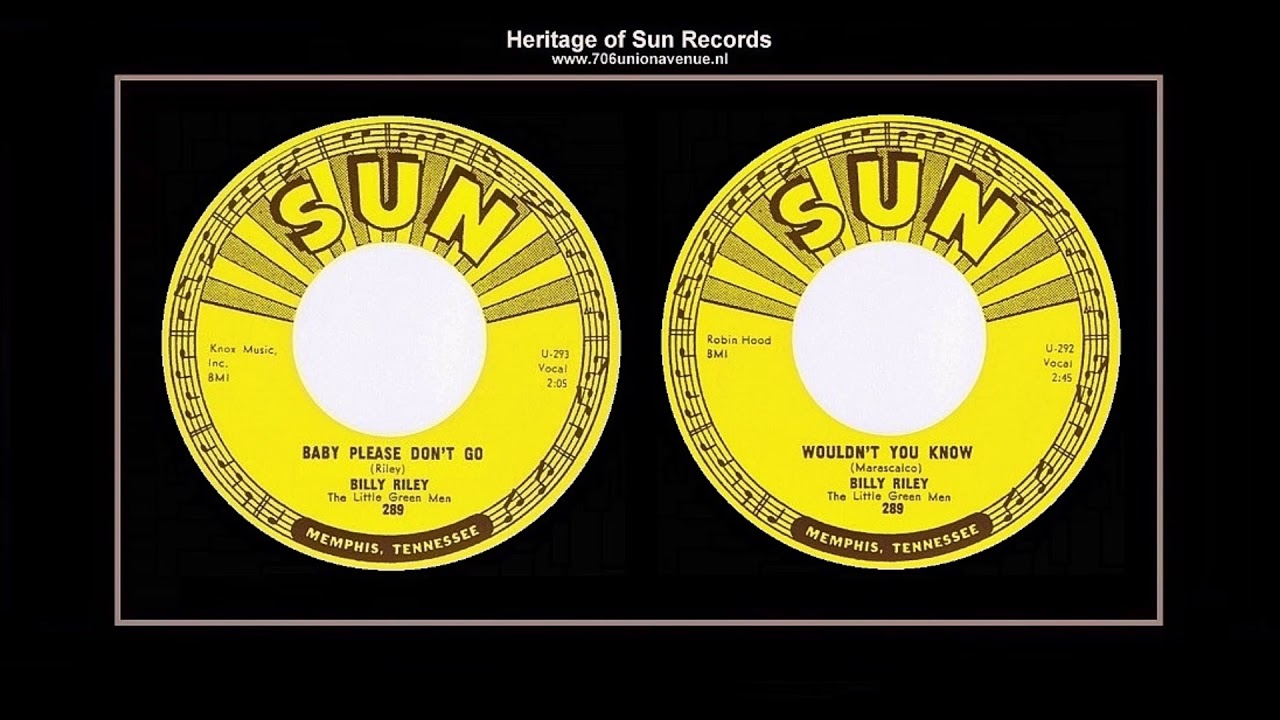 (1958) Sun 289 ''Baby Please Don't Go'' b/w ''Wouldn't You Know'' Billy Riley