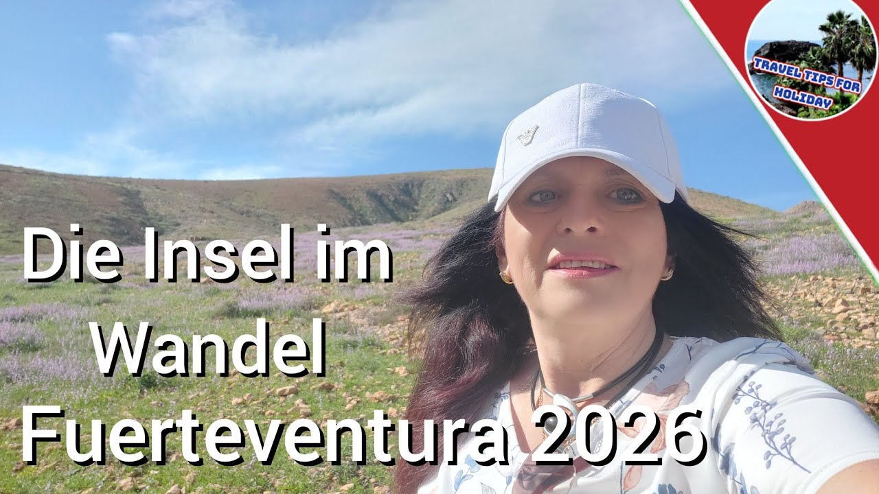 Fuerteventura im Wandel – von der Wüste zum blühenden Paradies.