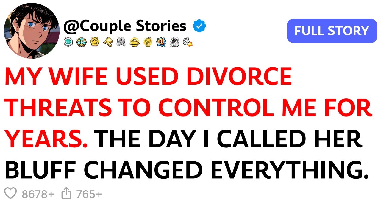 She Constantly Threatened Me With Divorce To Get Her Way. One Day I Said: 'Go Ahead.' She Filed...