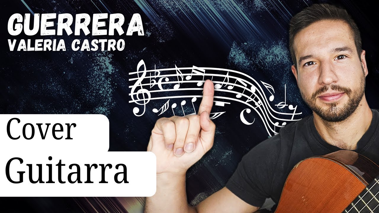 Guerrera - Valeria Castro (Cover en guitarra acústica) 🎸 Sonido Propio