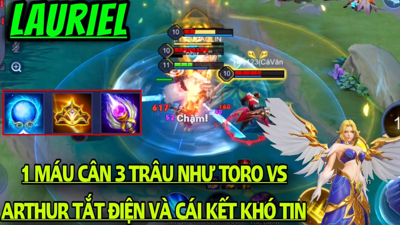 LAURIEL Liên Quân || Trâu Đến Mấy Như TORO vs ARTHUR Cũng Bất Lực Nhưng Cái Kết Khó Tin