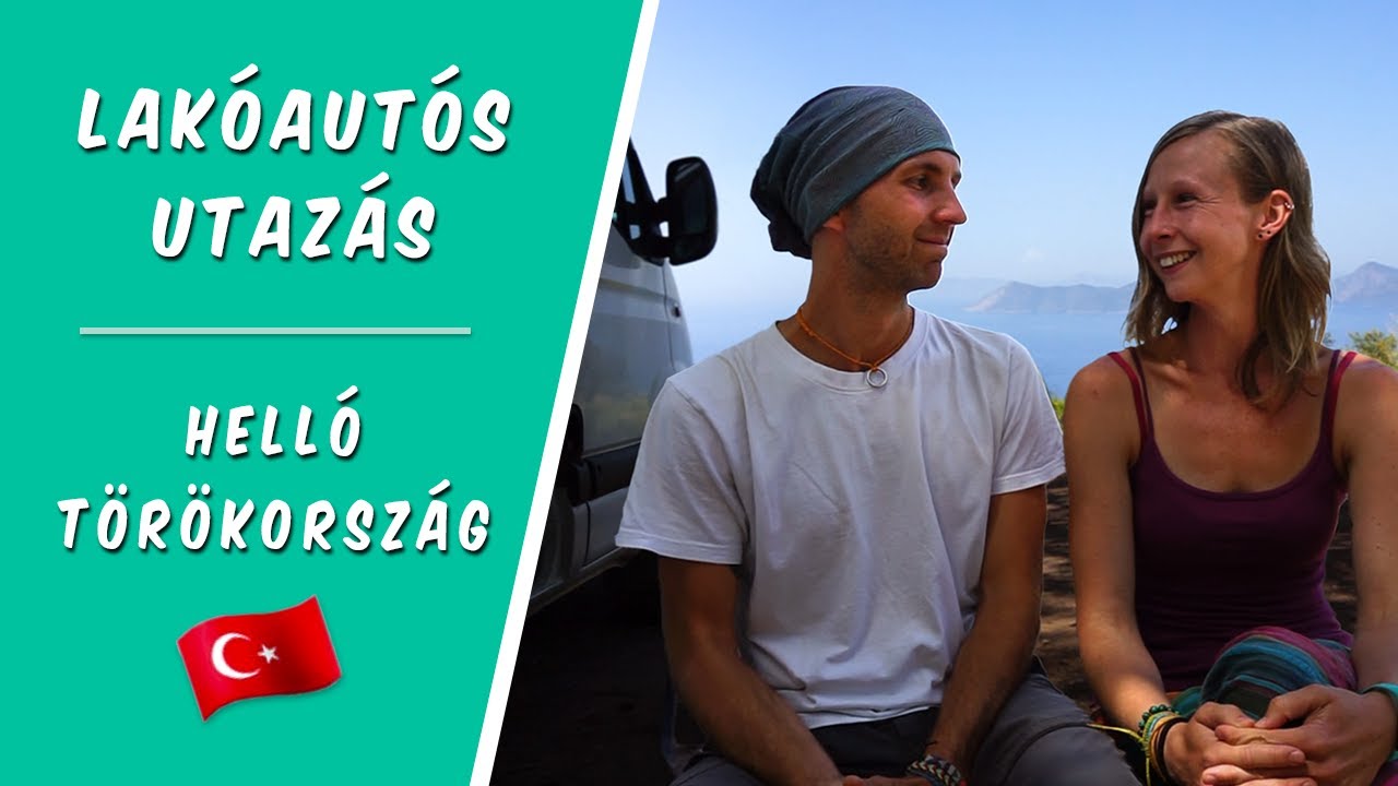 Törökország - Újra úton - Lakóautós utazás 30. rész 🚐🤠