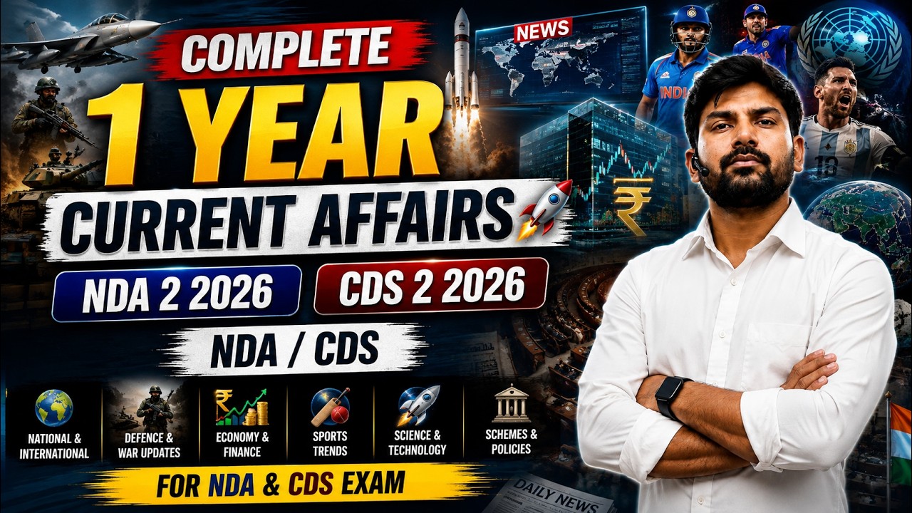 🚨 Complete 1 Year Current Affairs ONE SHOT 🔥 | NDA 2 2026 & CDS 2 2026 | NDA / CDS Current Affairs