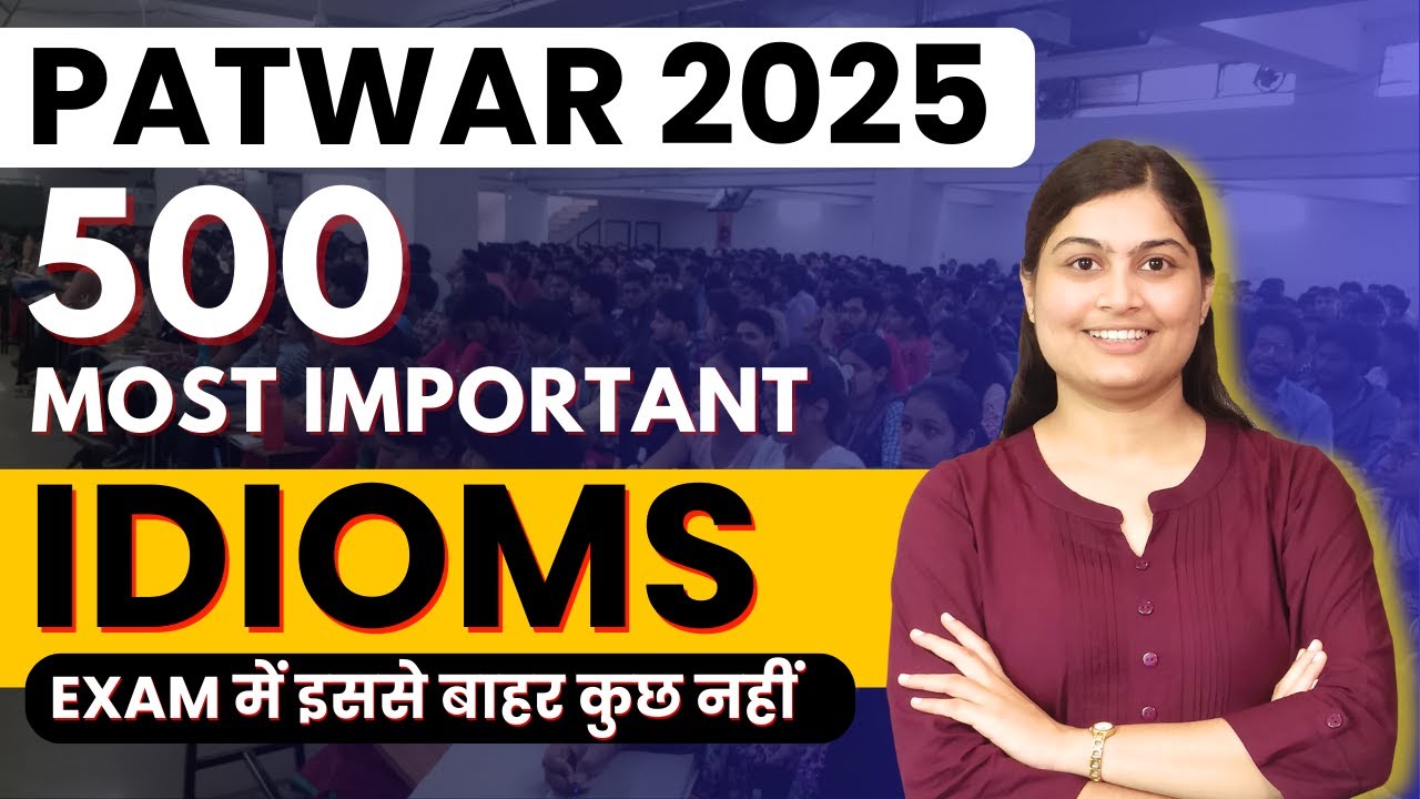 🔥 500 Most Important Idioms for Patwar 2025 | Exam में इससे बाहर कुछ नहीं! | By Shivani Ma’am