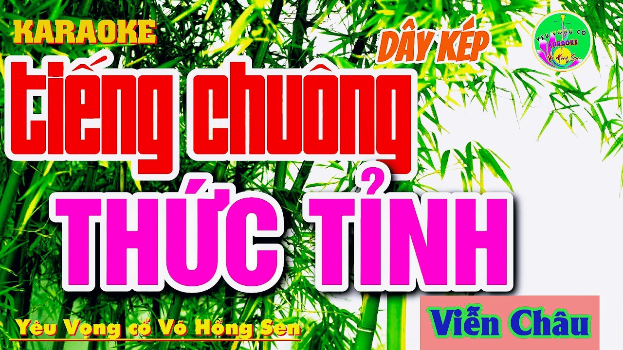 KARAOKE- TIẾNG CHUÔNG THỨC TỈNH- Soạn giả Viễn Châu- DÂY KÉP THẤP# Yeuvongcovohongsen