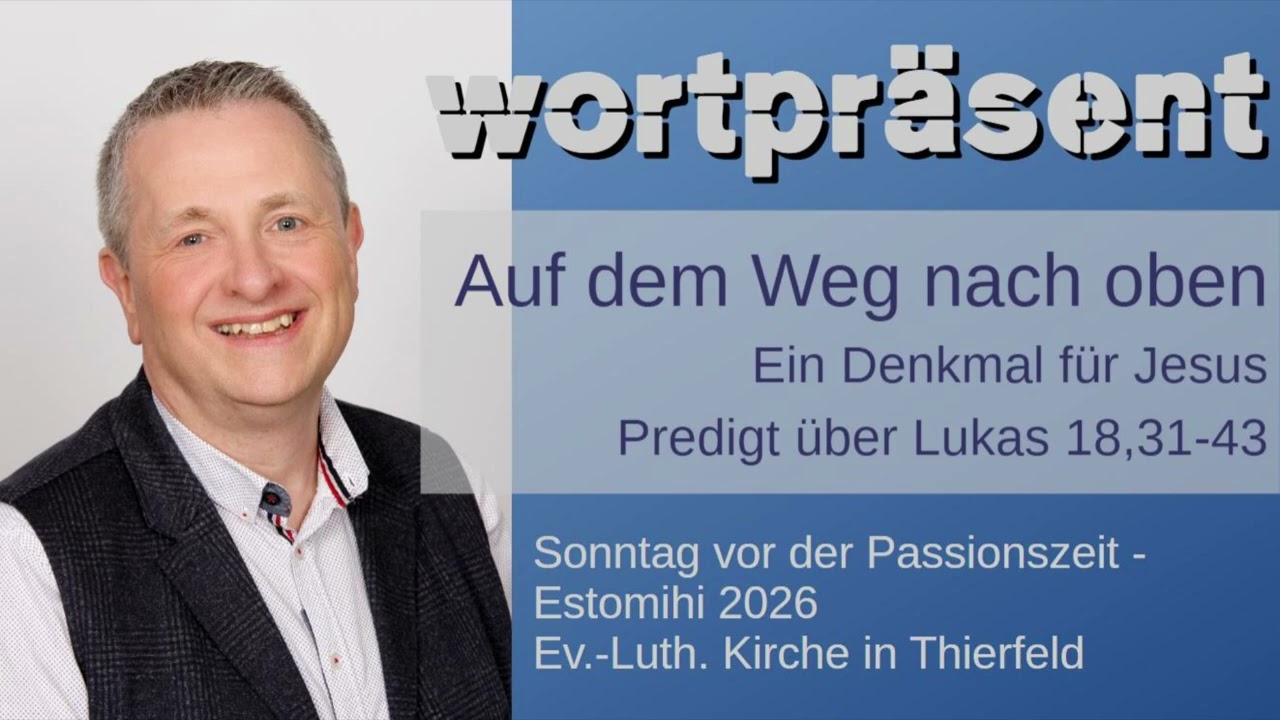 Predigt über Lukas 18,31-43 am 15. Februar 2026 in Hartenstein OT Thierfeld