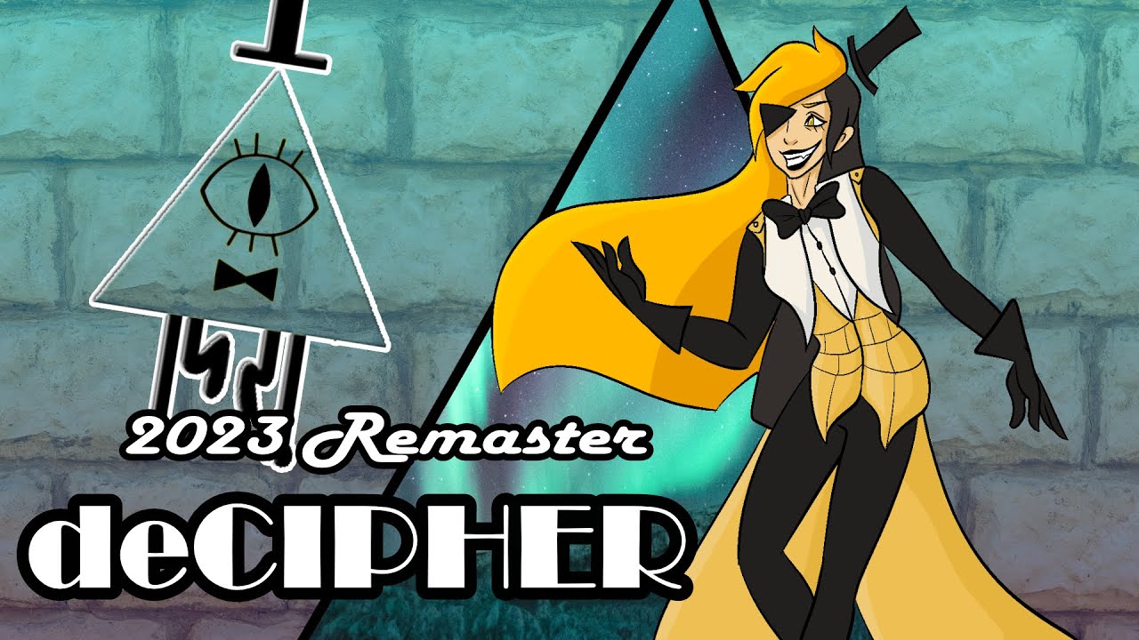 deCIPHER | 2023 Remaster (Bill Cipher Song)
