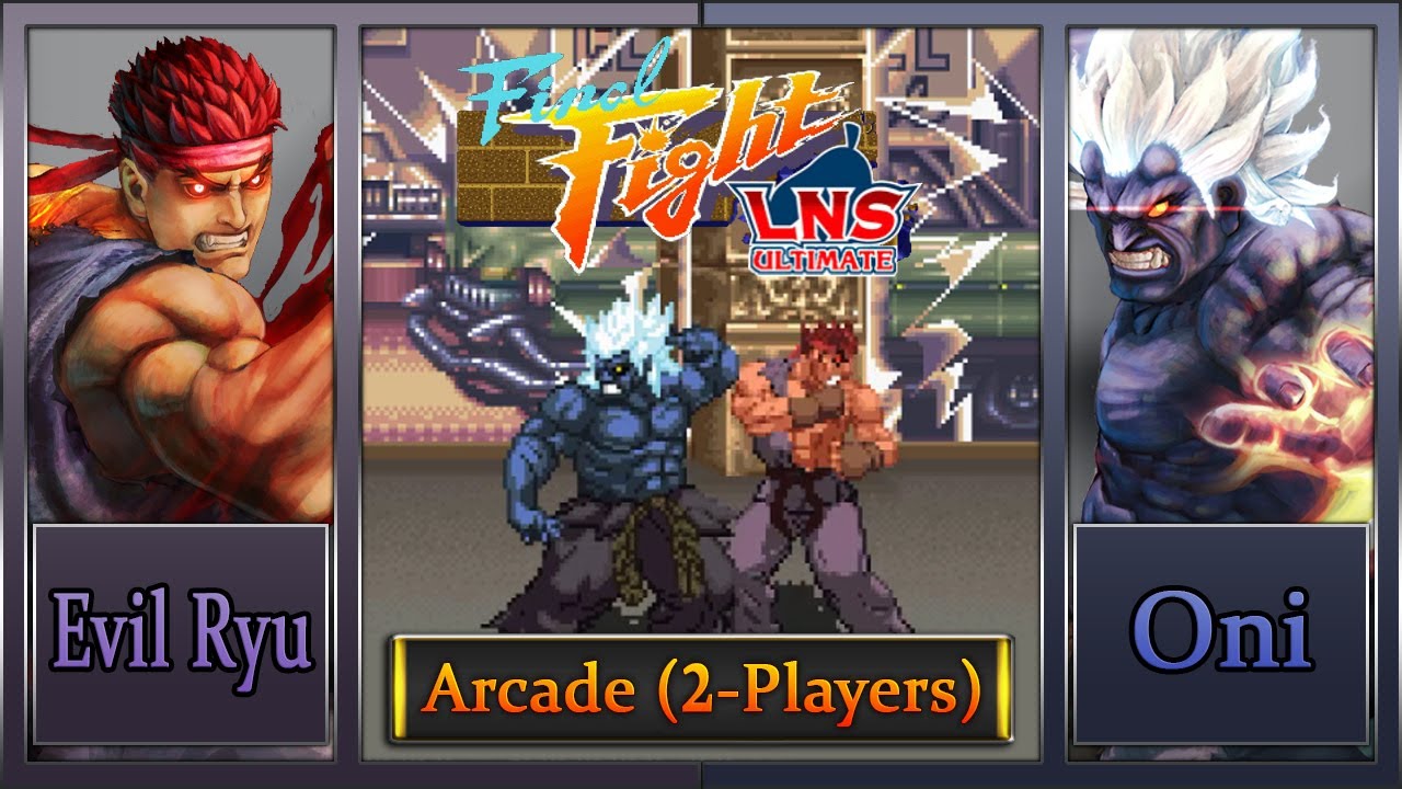 Final Fight LNS Ultimate V.04: Arcade [Hard Musou] – Evil Ryu & Oni (2-Players)