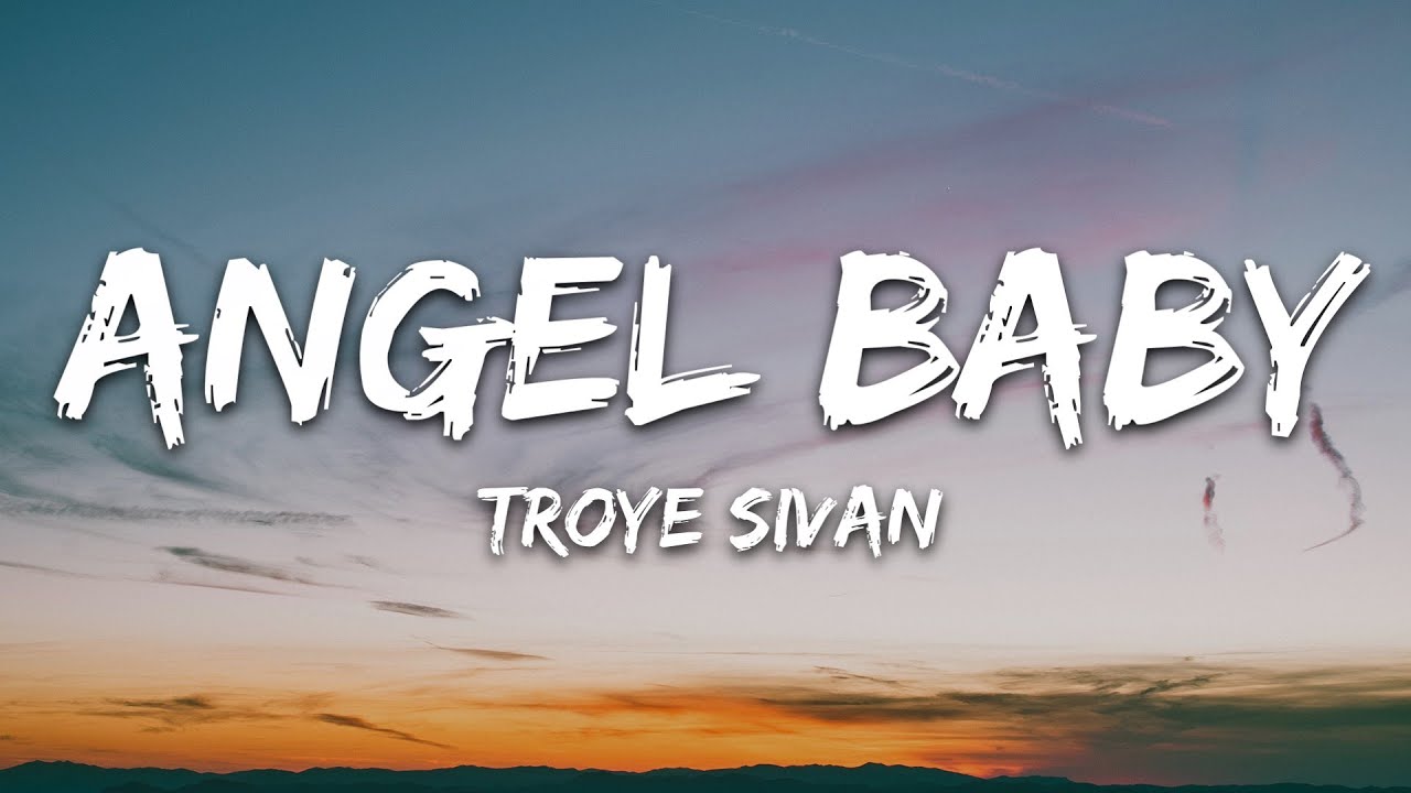 Troye Sivan - Angel Baby (Lyrics)