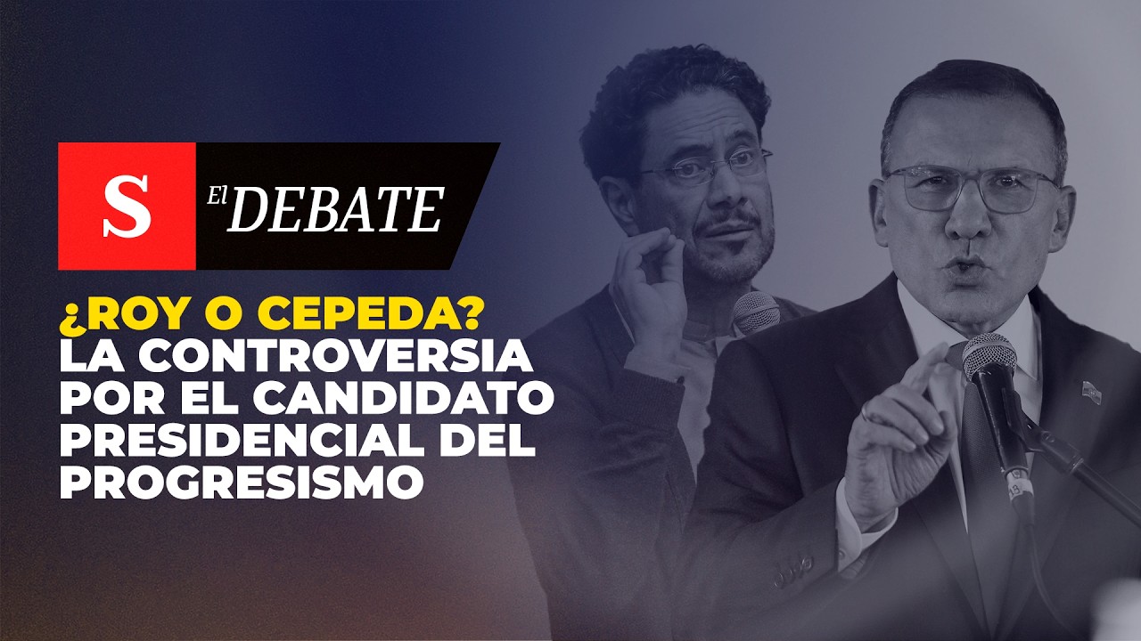 ¿ROY O CEPEDA? La controversia por el candidato presidencial del progresismo | El Debate