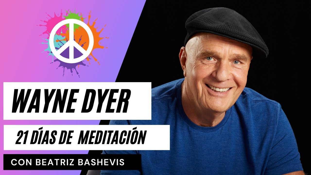 🧠 21 DÍAS DE #MEDITACIÓN CON  WAYNE DYER {Esta meditación transformará tu vida}🫶