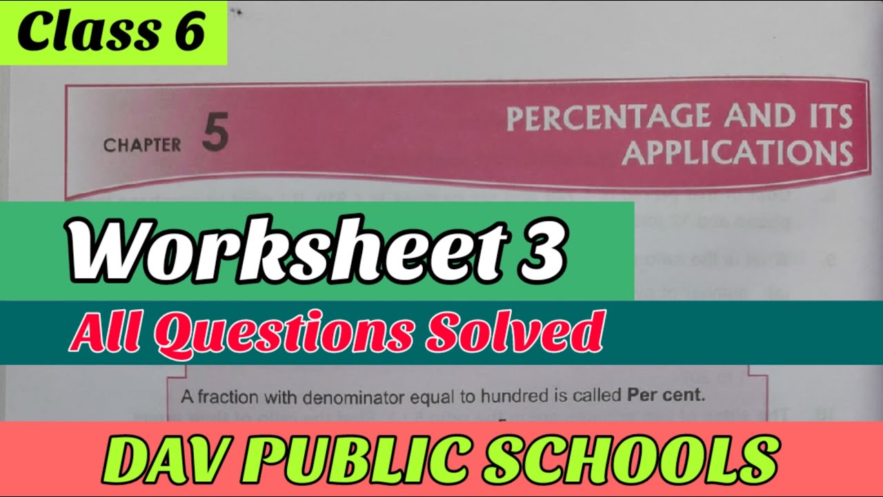 DAV class 6 maths chapter 5 Percentage and it's applications Worksheet 3