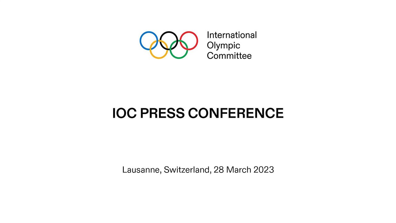 IOC Press Conference - 28.03.2023