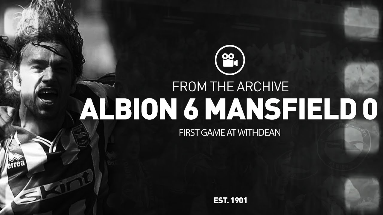 First Game At Withdean Stadium! Albion 6 Mansfield 0