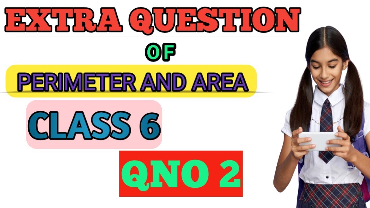 EXTRA QNO 2  CLASS 6 PERIMETER AND AREA BY MUNNA SIR MS CLASSES