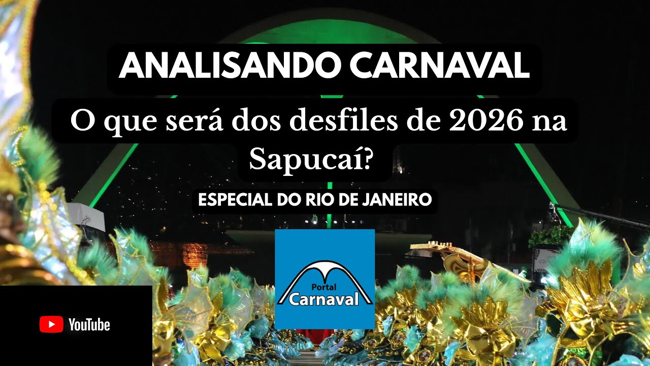 Analisando Carnaval RJ - O que será dos desfiles de 2026 na Sapucaí?