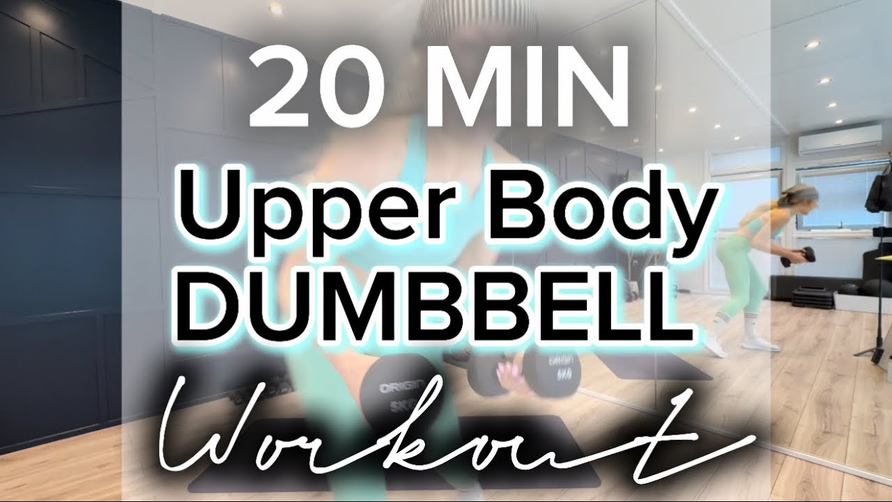 🔥20 Minute Upper Body Dumbbell Workout | follow along | home workout 🔥