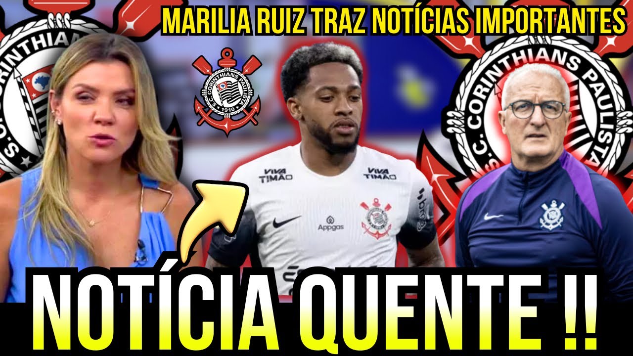 🚨MAR&Iacute;LIA RUIZ TR&Aacute;S NOVIDADES DO CORINTHIANS NESTE S&Aacute;BADO | &Uacute;LTIMAS NOT&Iacute;CIAS DO TIM&Atilde;O HOJE