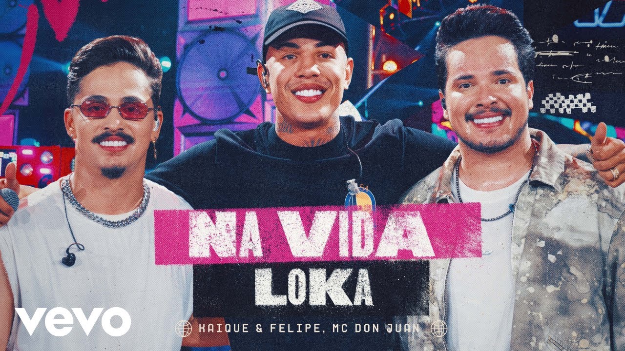 Kaique e Felipe, MC Don Juan - Na Vida Loka (Ao Vivo)