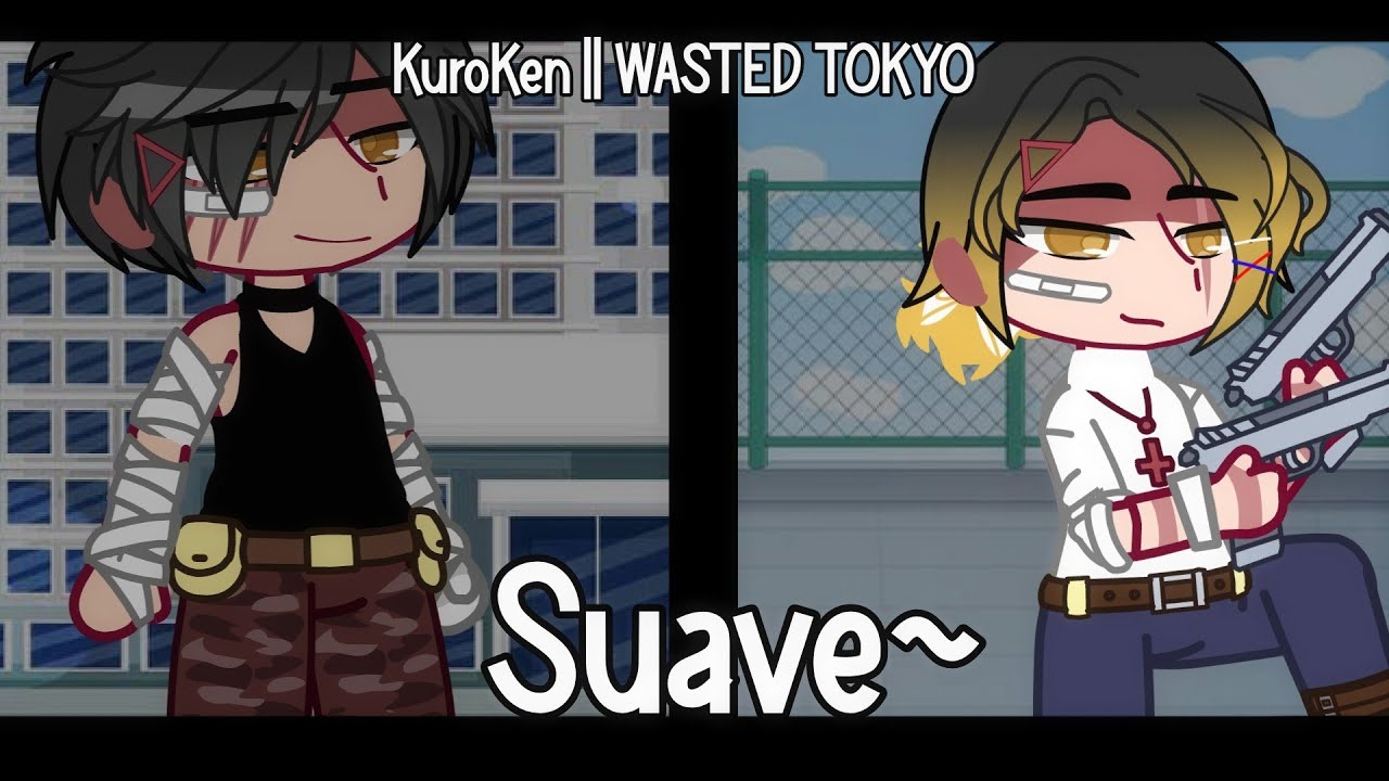 Suave~ || WASTED TOKYO🗼 ||❗Guns & Gunshots || ♡ KUROKEN ♡ || Gacha HQ AU || ⟨⟨ Dandeli&oslash;nXi ⟩⟩