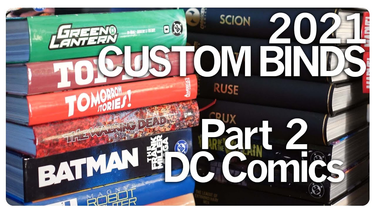 My Custom Bound Comics of 2021 Part 2: DC