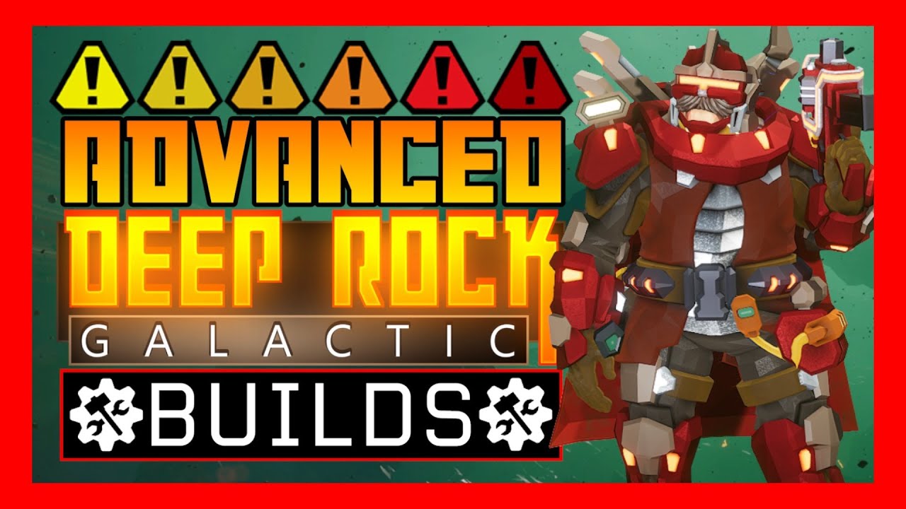 Advanced Deep Rock Galactic Builds