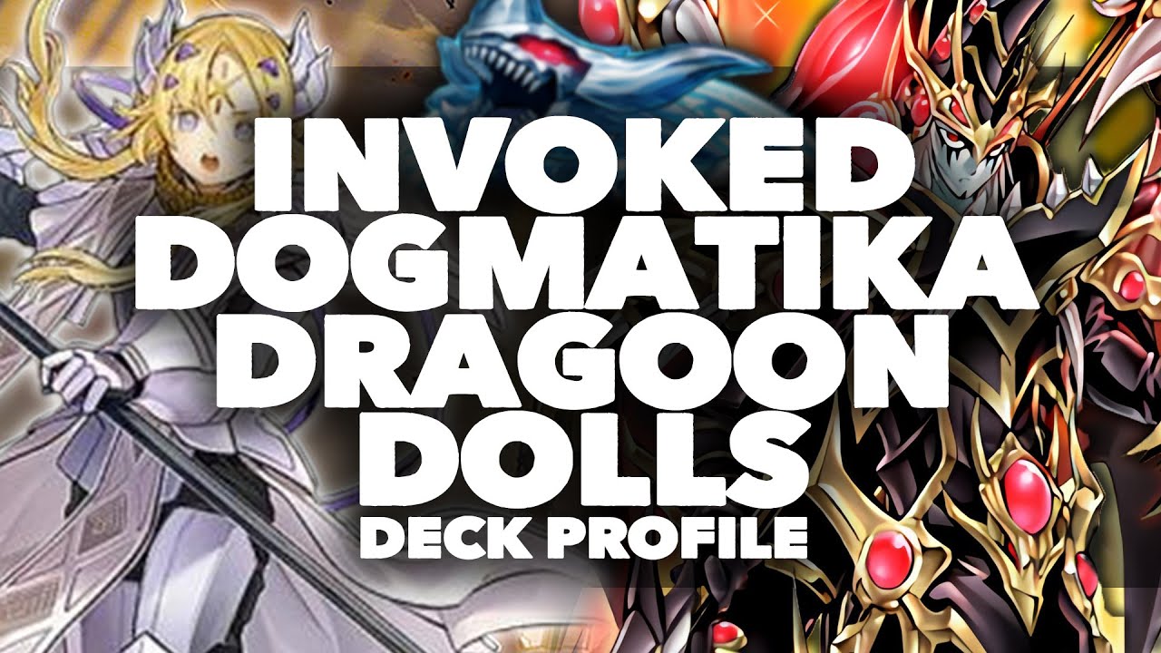 Yu-Gi-Oh! Invoked Dogmatika Dragoon Doll Deck Profile | Sept 2020 Banlist