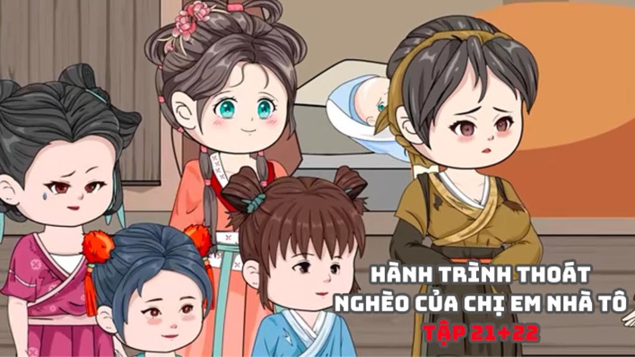 Hành Trình Thoát Nghèo Của Chị Em Nhà Tô Tập 21+22 |Muy Muy TV