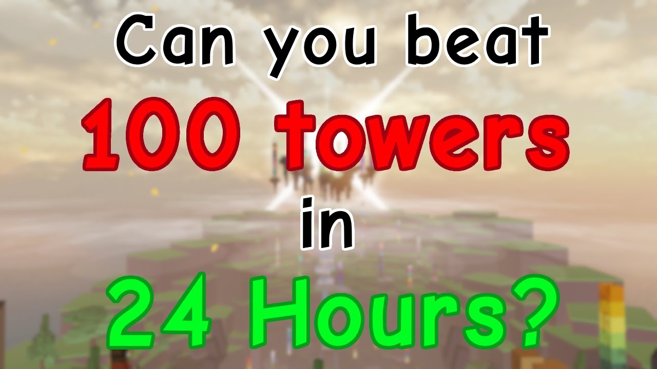 Attempting to beat 100 Towers in 24 Hours! part 2 | EToH