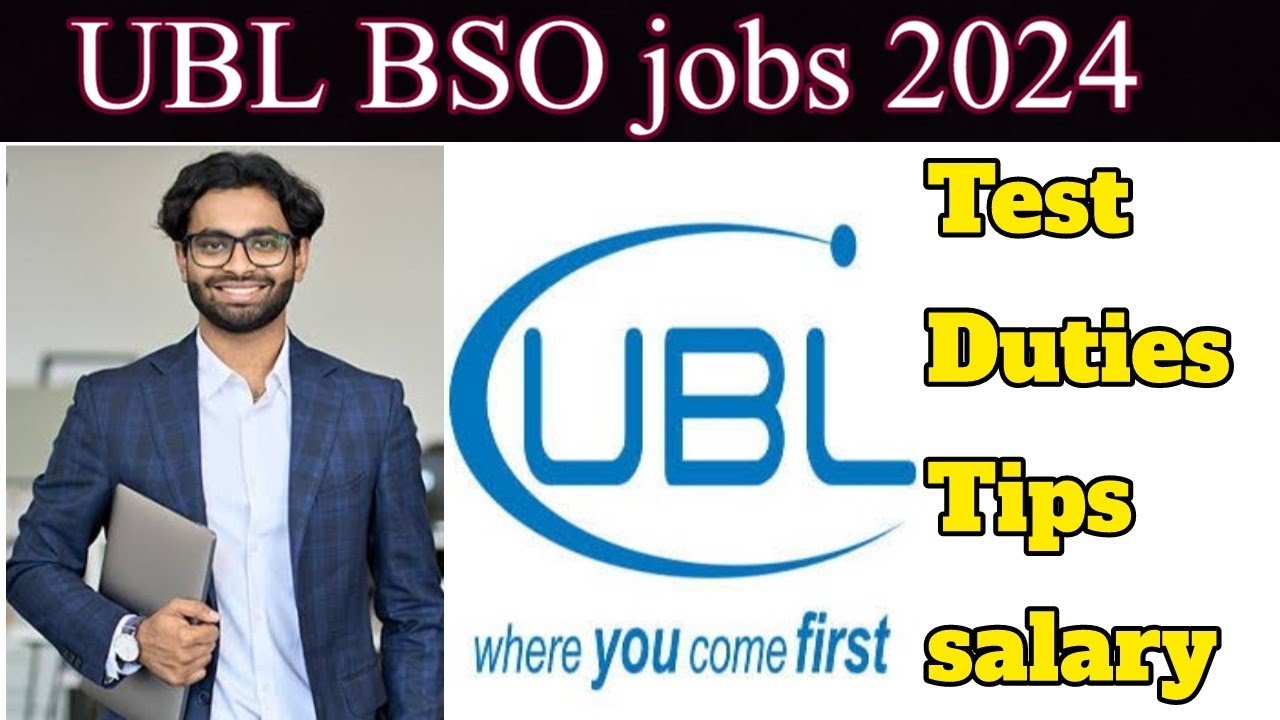 UBL BSO jobs 2024| Test and work details with salary