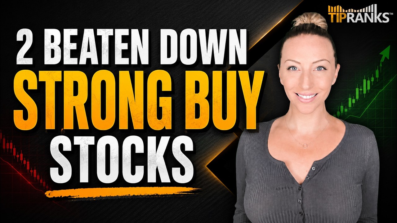Strong Buys, Down Big: 2 Beaten-Down Stocks Analysts Still Love