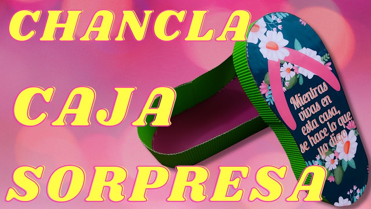 CAJA DE REGALO  EN FORMA DE CHANCLA | CAJA DE CARTÓN CORRUGADO | REGALO DÍA DE LAS MADRES | DIY