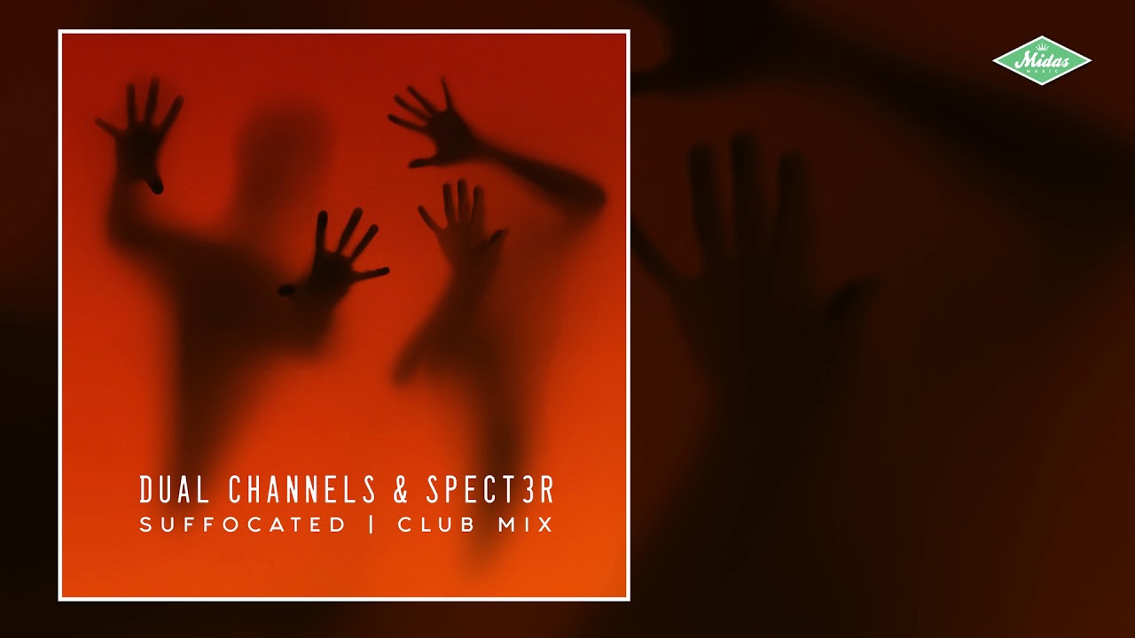 Dual Channels & SPECT3R - Suffocated (Club Mix)