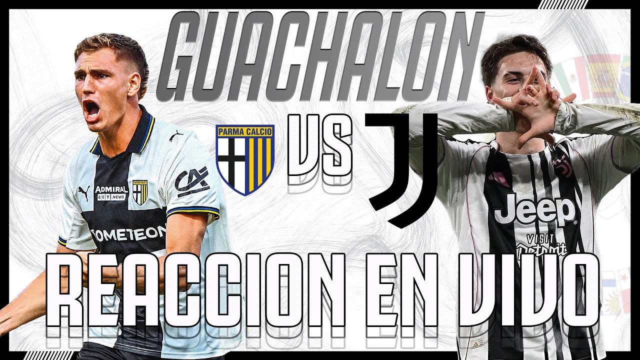 [EN VIVO] Parma vs Juventus: ¡3 puntos obligatorios! Relato y Reacción