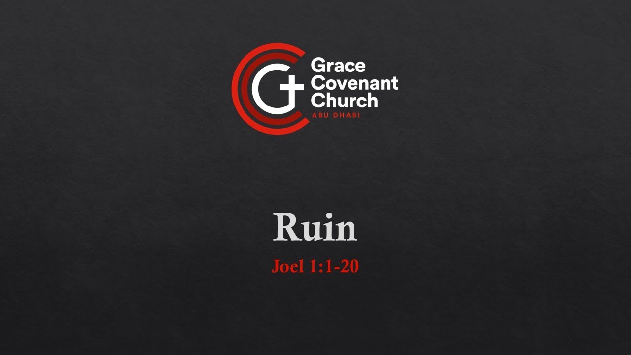 Joel 1:1-20 - Ruin