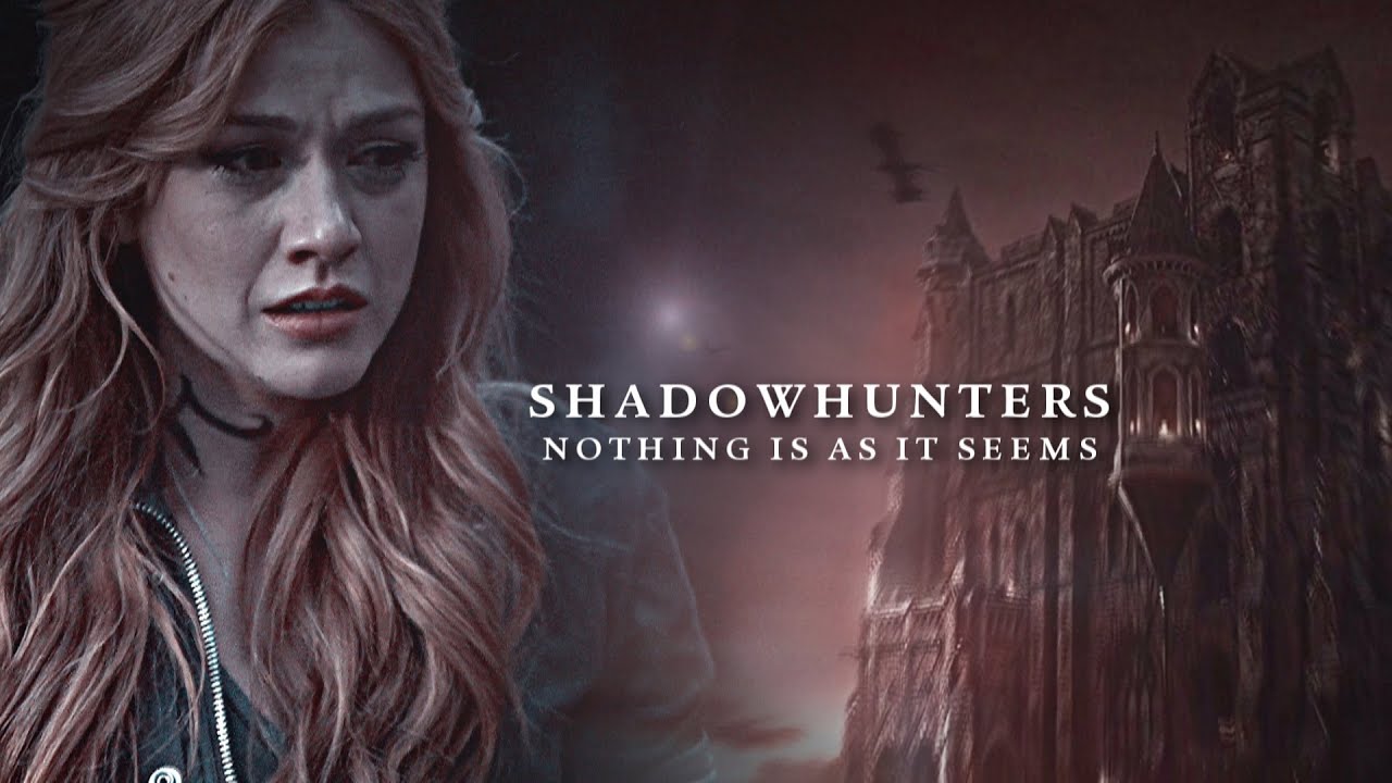 Shadowhunters S3 ➰ Nothing is as it seems