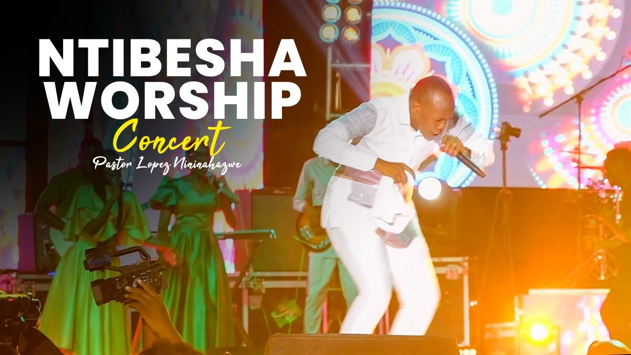 Pastor LOPEZ NININAHAZWE - NTIBESHA , IMANA Y'AKANDI KARYO Live | NTIBESHA WORSHIP CONCERT