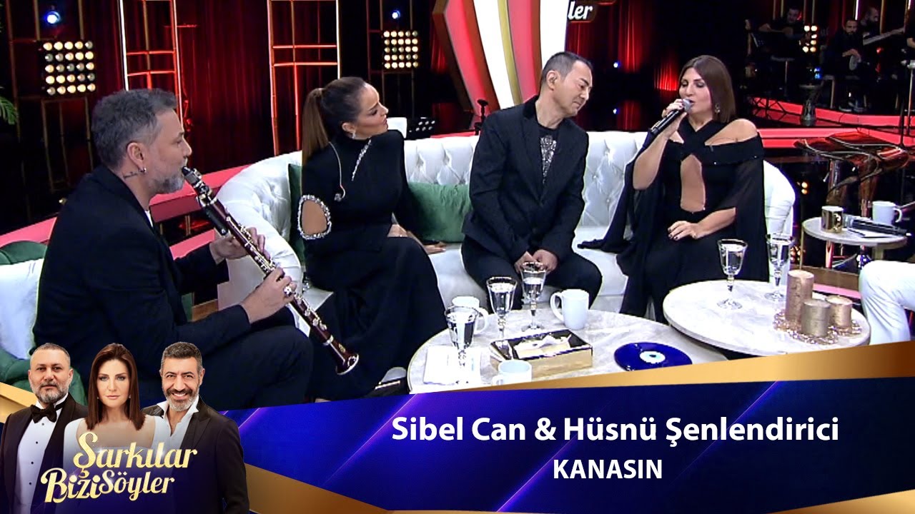 Sibel Can & Hüsnü Şenlendirici - KANASIN