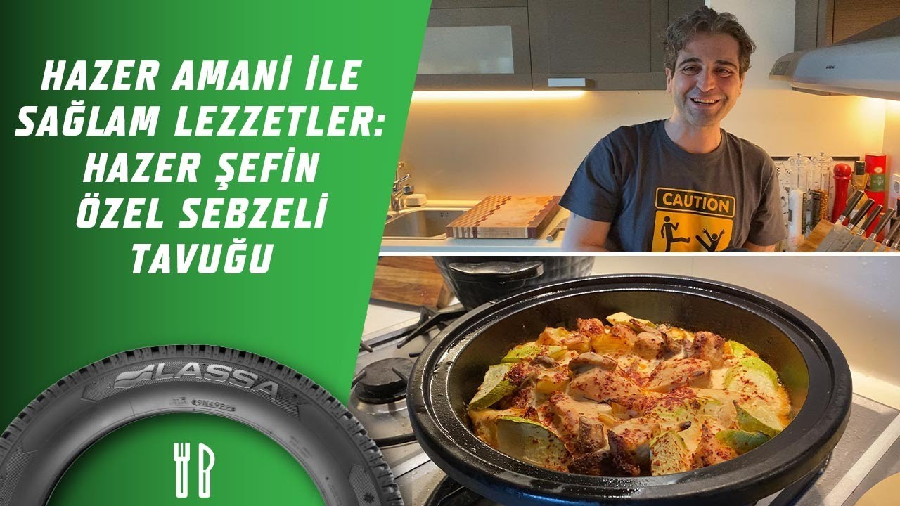 Hazer Amani İle Sağlam Lezzetler: Hazer Şef&rsquo;in &Ouml;zel Sebzeli Tavuğu