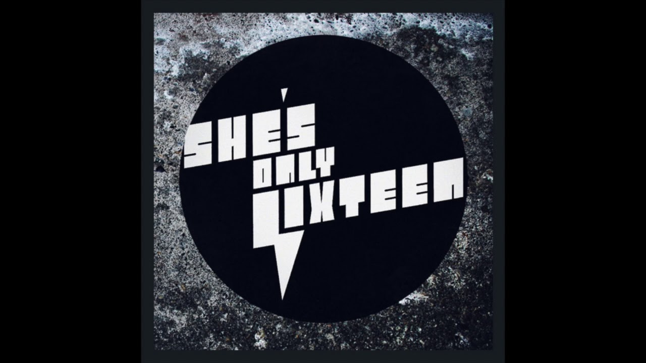 She's Only Sixteen- Just Another Face On The Wall