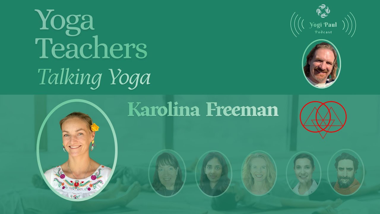 YTTY2: Karolina Freeman, Karolina Freeman Yoga