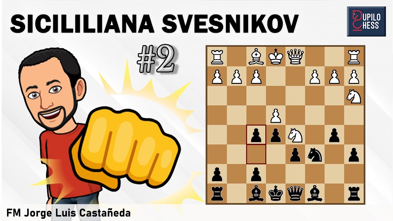 Aprenda la línea más POSICIONAL de la defensa SICILIANA: La Svesnikov #2!